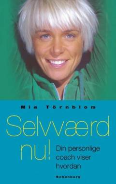 Selvværd nu! : din personlige coach viser hvordan