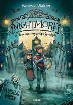 Nightmore - verdens mest uhyggelige kostskole - pludselig varulv