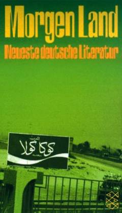 Morgen Land : Neueste deutsche Literatur