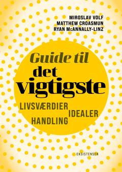 Guide til det vigtigste : livsværdier, idealer, handling