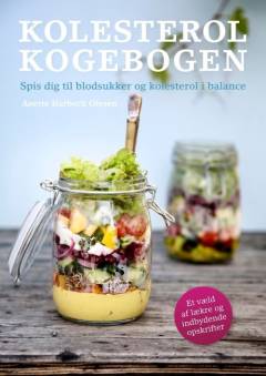 Kolesterolkogebogen : spis dig til blodsukker og kolesterol i balance