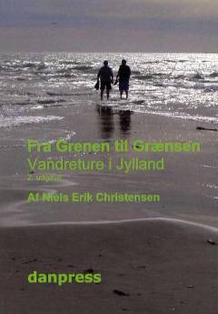 Fra Grenen til grænsen : vandreture i Jylland