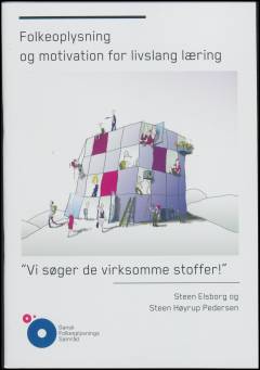 Folkeoplysning og motivation for livslang læring : "vi søger de virksomme stoffer!"