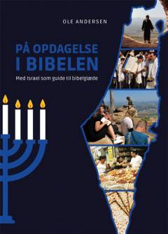 På opdagelse i Bibelen : med Israel som guide til bibelglæde