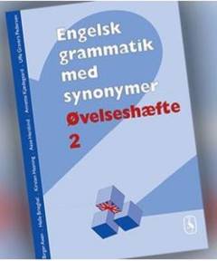 Engelsk grammatik med synonymer -- Øvelseshæfte. Bind 2