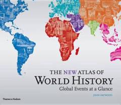 The new atlas of world history : global events at a glance