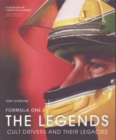 Formula One - the legends : cult drivers and their legacies
