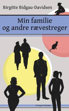 Min familie og andre rævestreger : novellesamling