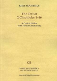 The text of 2 Chronicles 1-16 : a critical edition with textual commentary
