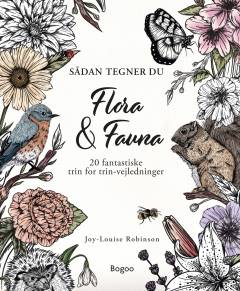 Sådan tegner du flora & fauna : 20 fantastiske trin for trin-vejledninger