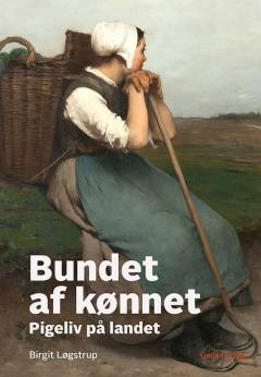 Bundet af kønnet : pigeliv på landet