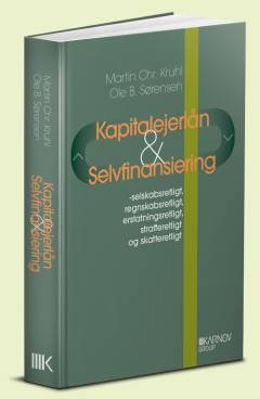 Kapitalejerlån & selvfinansiering : selskabsretligt, regnskabsretligt, erstatningsretligt, strafferetligt og skatteretligt