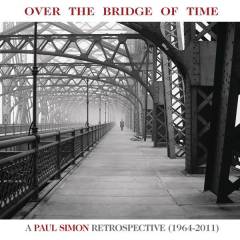 Over the bridge of time : a Paul Simon retrospective  (1964-2011)