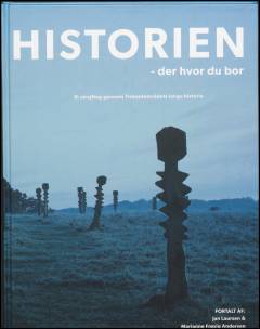 Historien - der hvor du bor : et strejftog gennem trekantområdets lange historie