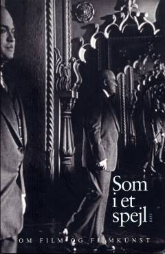 Som i et spejl : om film og filmkunst