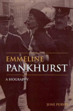 Emmeline Pankhurst : a biography