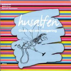 Husalfen : gode råd om rengøring