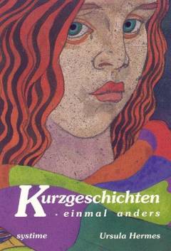 Kurzgeschichten : einmal anders
