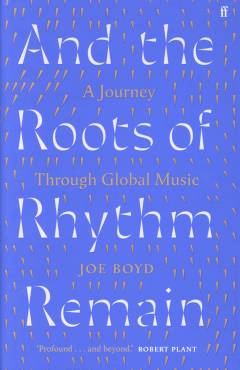 And the roots of rhythm remain : a journey through global music
