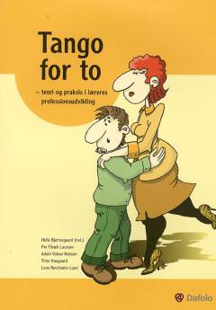 Tango for to : teori og praksis i læreres professionsudvikling