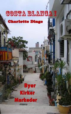 Costa Blanca. Bind 1 : Byer, kirker, markeder