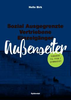 Aussenseiter : temabog til tysk i gymnasiet