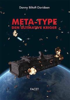 Meta-type. Bind 1 : Den ultimative kriger