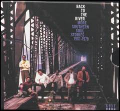 Back to the river : more southern soul stories 1961-1978