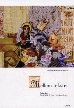 Mellem tekster : festskrift til Kirsten Nielsen