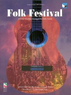 Folk festival : 22 folk favorites arranged for solo guitar : for 1 stemme og guitar med becifring