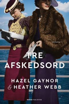 Tre afskedsord : en roman
