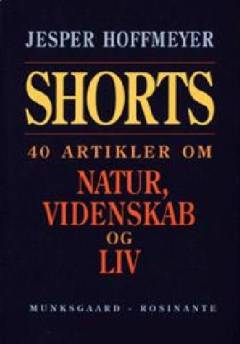 Shorts : 40 artikler om natur, videnskab og liv