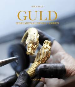 Guld : ædelmetallernes verden