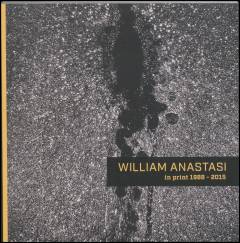 William Anastasi in print 1988-2015