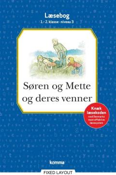 Søren og Mette og deres venner : læsebog, 1.-2. klasse - niveau 3