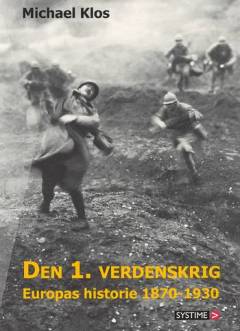 Den 1. verdenskrig : Europas historie 1870-1930