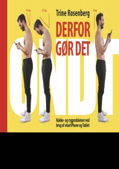 Derfor gør det ondt : nakke- og rygproblemer ved brug af smartPhone og Tablet