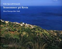 Sensommer på Kreta : hvor Europa blev født