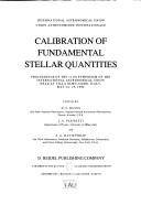 Calibration of fundamental stellar quantities : proceedings of the 111th Symposium of the International Astronomical Union, held at Villa Olmo, Como, Italy, May 24-29, 1984