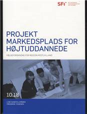 Projekt Markedsplads for Højtuddannede : følgeforskning