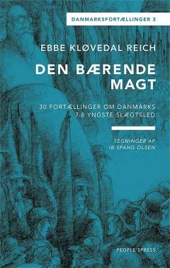 Den bærende magt : 30 fortællinger om Danmarks syv-otte yngste slægtled