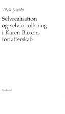 Selvrealisation og selvfortolkning i Karen Blixens forfatterskab