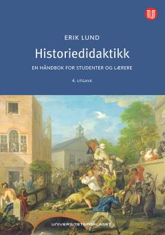 Historiedidaktikk : en håndbok for studenter og lærere