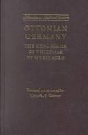 Ottonian Germany : the chronicon of Thietmar of Merseburg