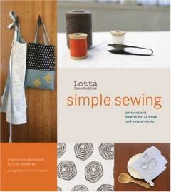 Simple sewing : patterns and how-to for 24 fresh and easy projects
