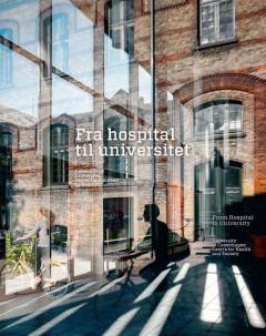Fra hospital til universitet : Københavns Universitet, Center for Sundhed og Samfund