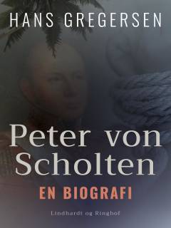 Peter von Scholten : en biografi