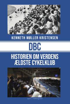 DBC : historien om verdens ældste cykelklub