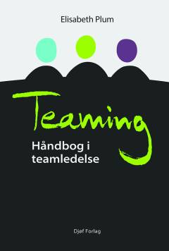 Teaming : håndbog i teamledelse
