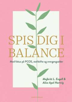 Spis dig i balance : med focus på PCOS, stofskifte og overgangsalder